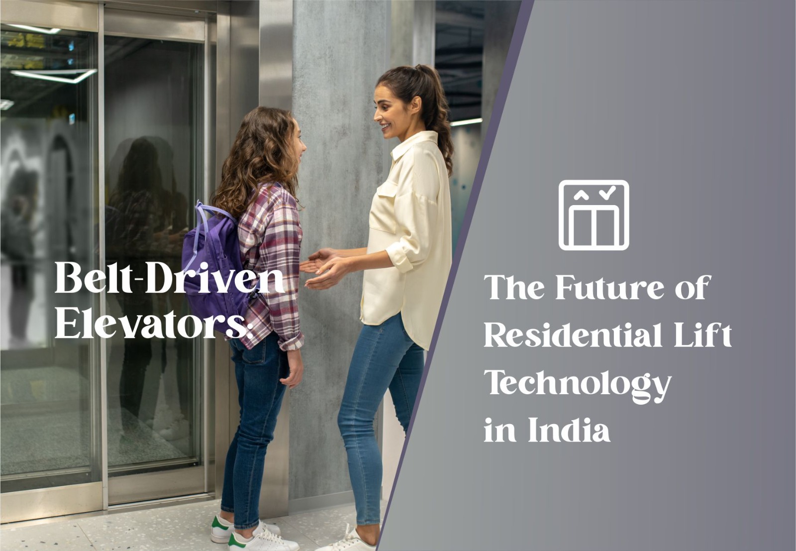 Belt-Driven Elevators: The Future of Residential Lift Technology in India