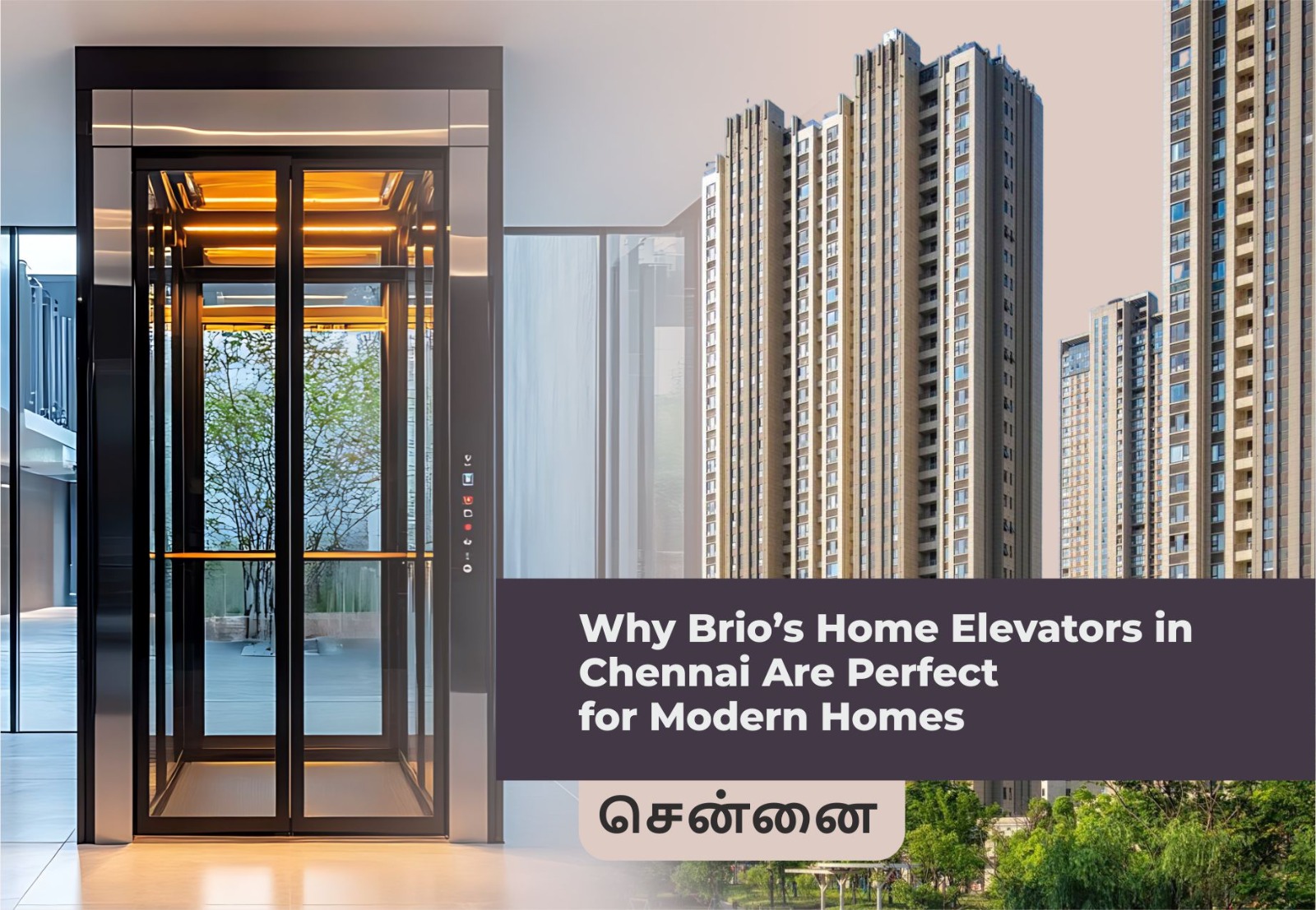 Why Brio’s Home Elevators in Chennai Are Perfect for Modern Homes
