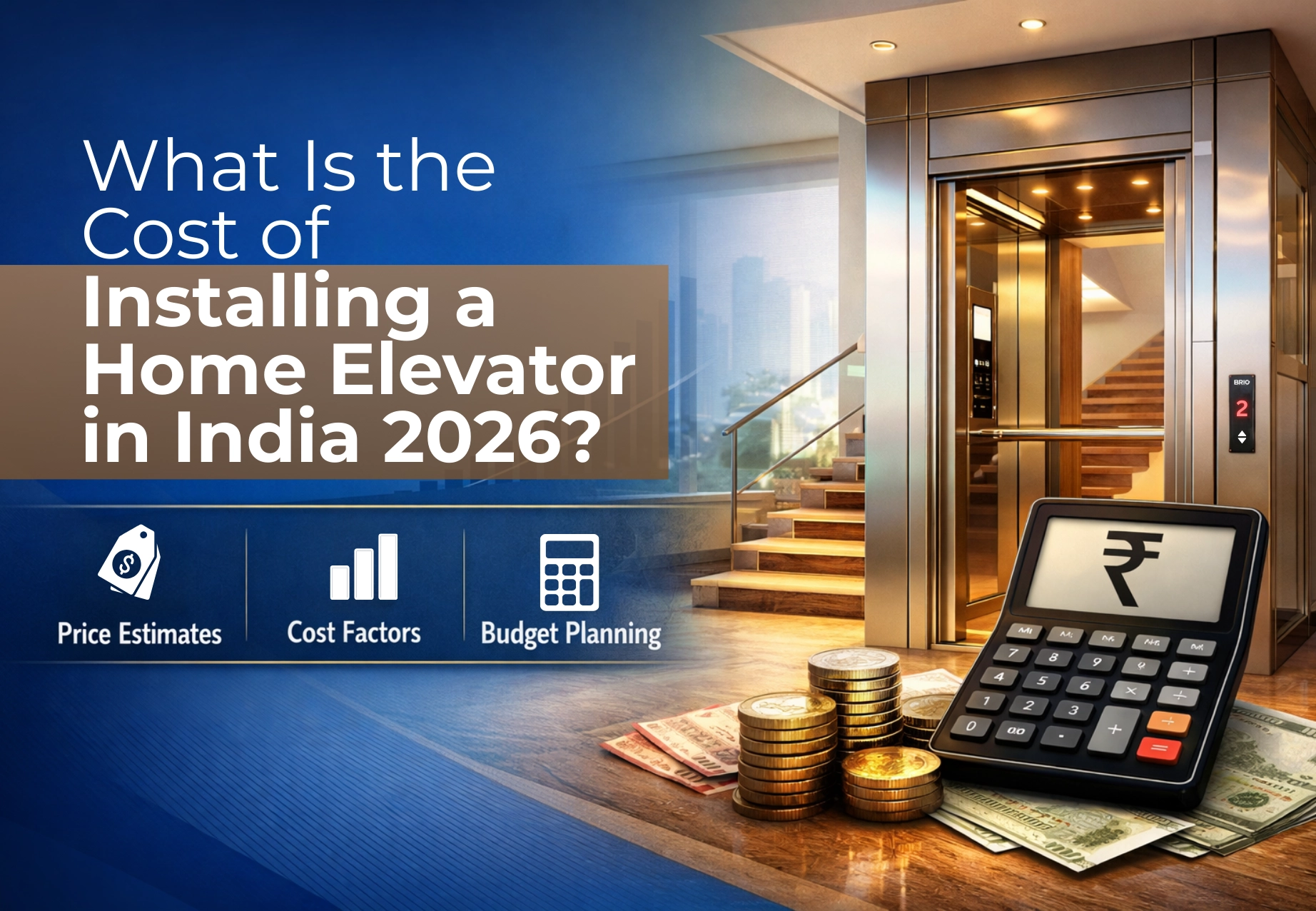 What Is the Cost of Installing a Home Elevator in India 2026?