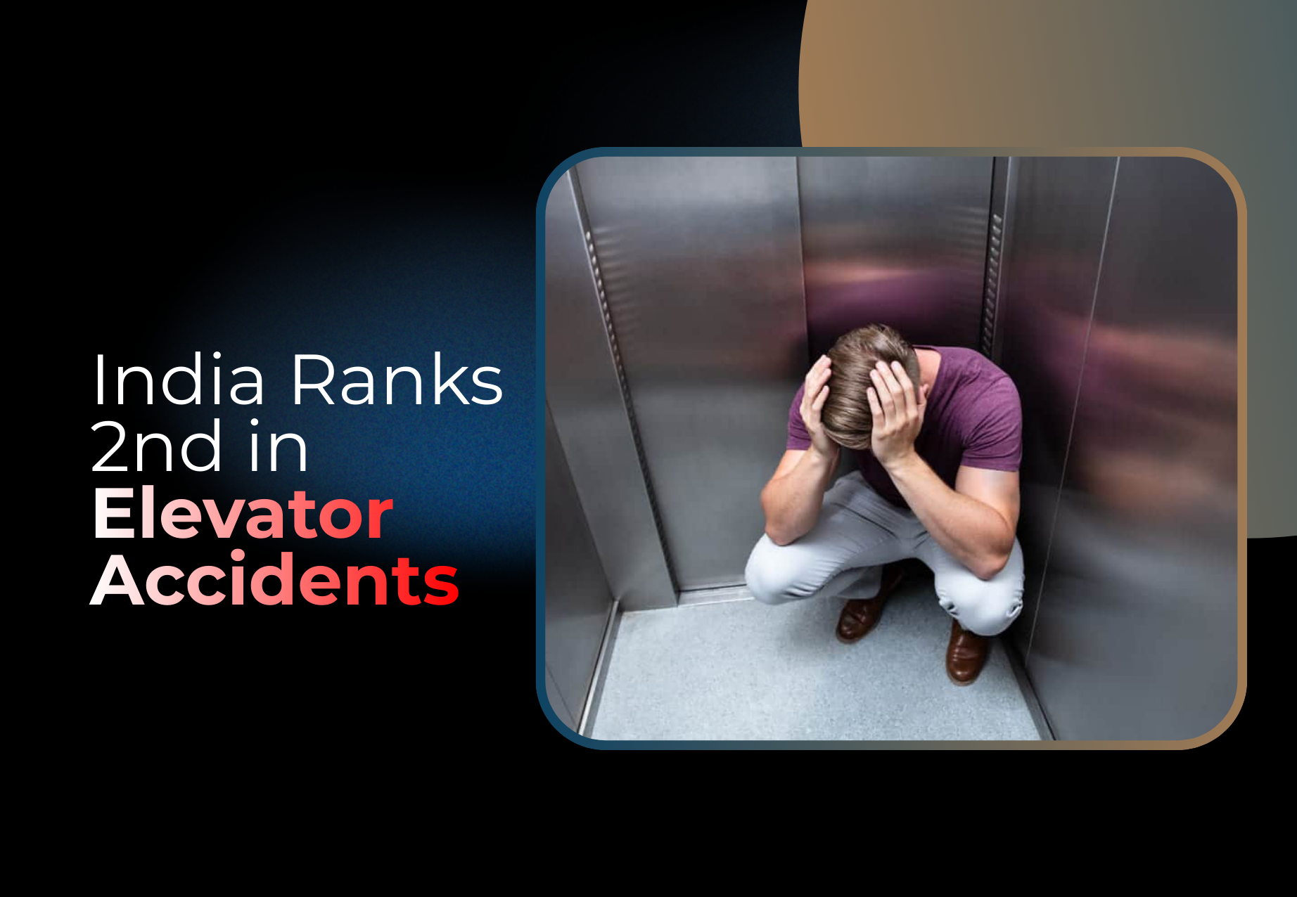 India Ranks 2nd in Elevator Accidents – Here’s How Brio Keeps You Safe