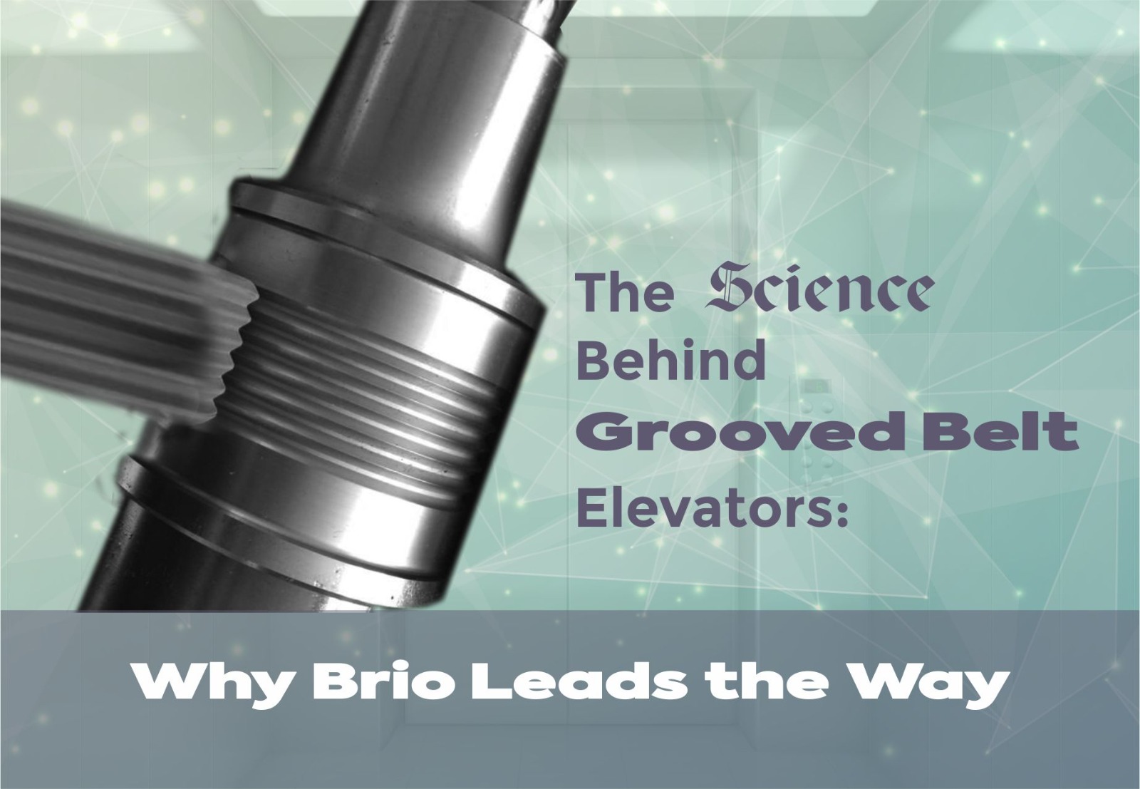 The Science Behind Grooved Belt Elevators: Why Brio Leads the Way
