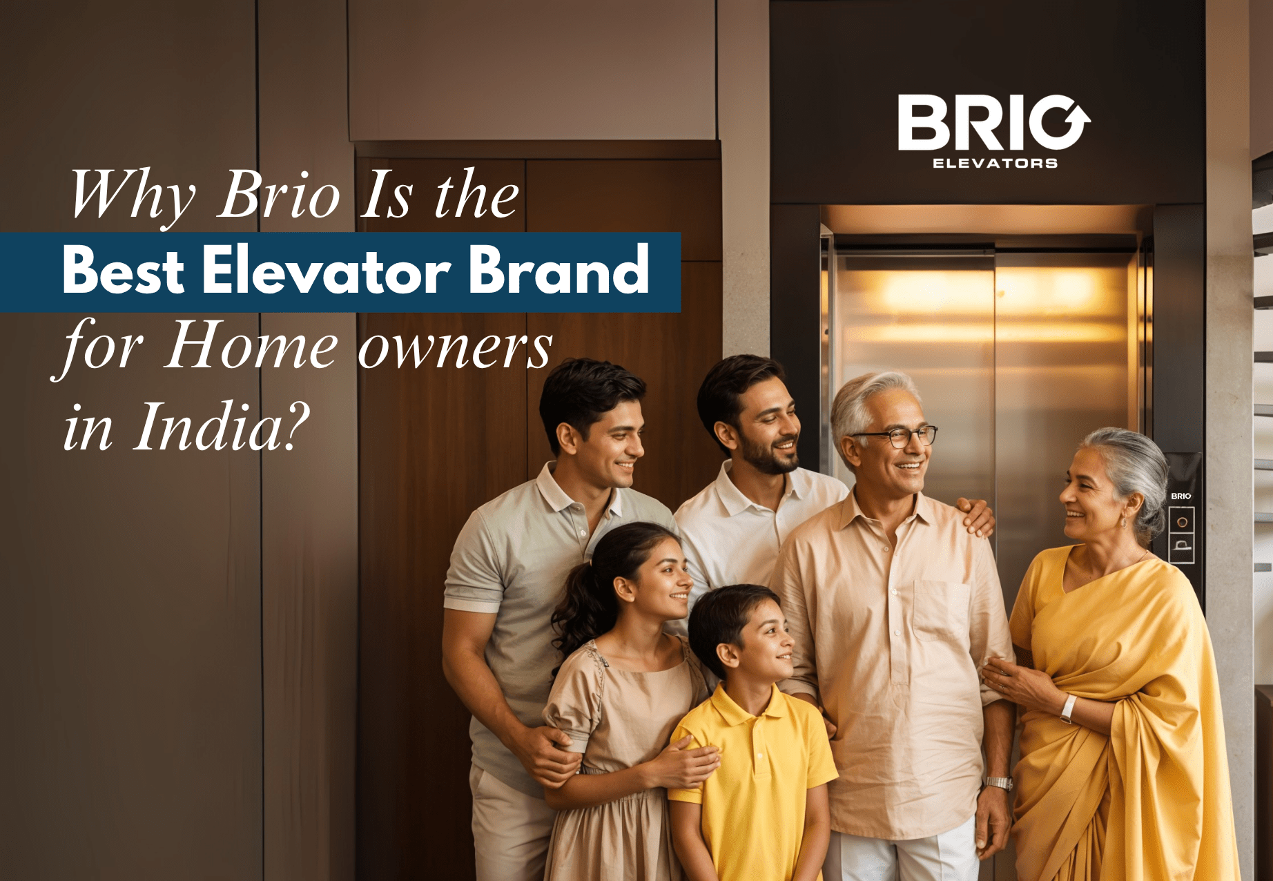 Why Brio Is the Best Elevator Brand for Home owners in India